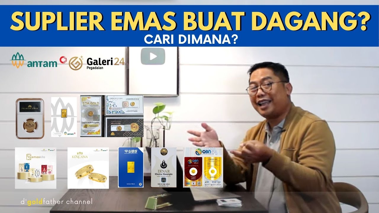 CARI SUPLIER EMAS BUAT DAGANG DIMANA YA GOLDFATHER?
