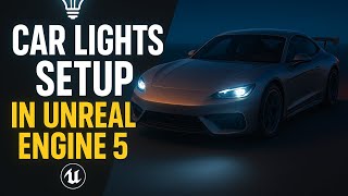 How to setup light for car in unreal engine 5|setup lights for car in unreal engine 5|ue5 tutorials