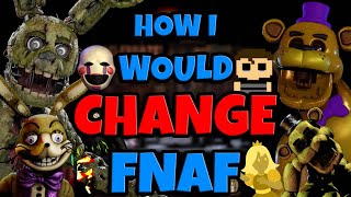 How I Would Change The Story Of Five Nights At Freddy’s