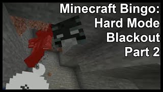 Minecraft Bingo: Hard Mode Blackout Part 2
