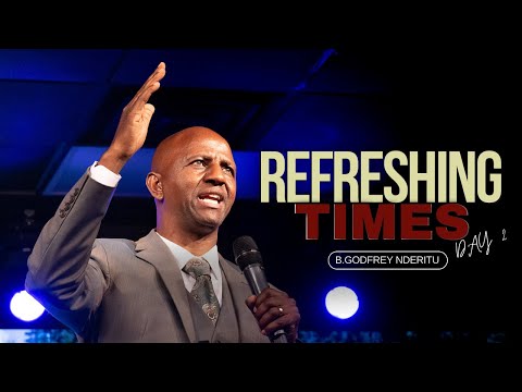 Refreshing Times Conference Day 2,   11/4/2023 - Bishop Godfrey Nderitu