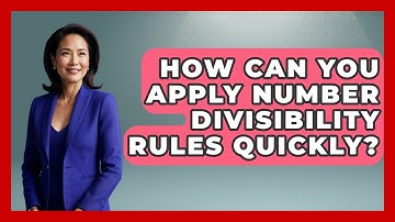 How Can You Apply Number Divisibility Rules Quickly? - The Numbers Channel
