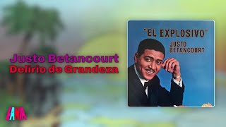Justo Betancourt - Delirio de Grandeza (Audio Oficial)
