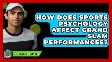 How Does Sports Psychology Affect Grand Slam Performances? - The Racket Xpert