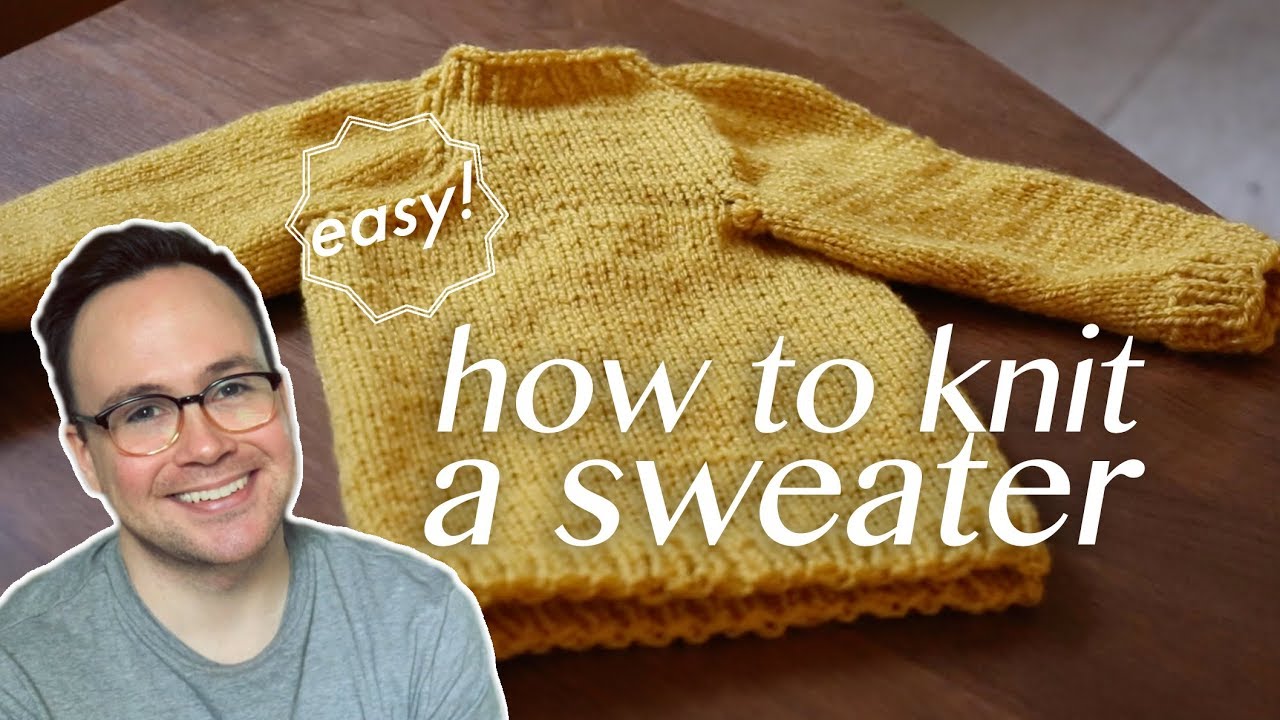 How to Knit a Sweater: All the Basics! 