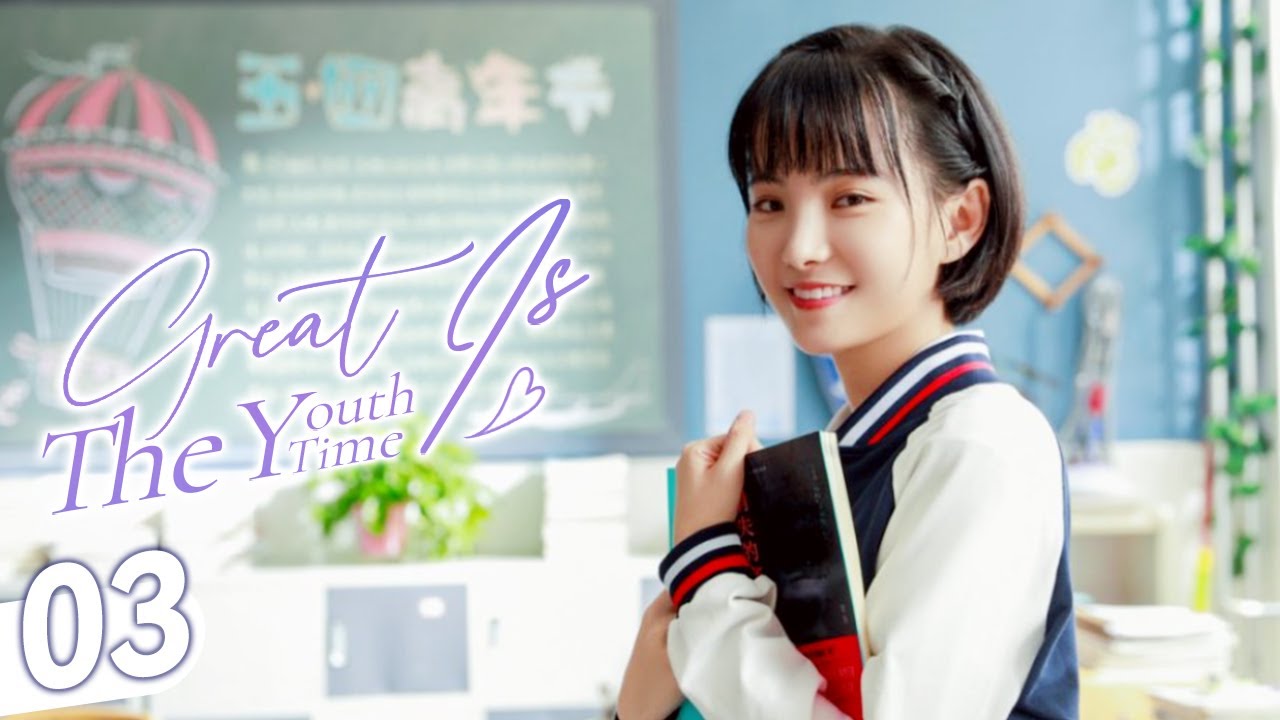 【FULL MOVIE】Great Is the Youth Time 03 | My enemy becomes my crush