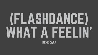 Irene Cara - (Flashdance) What a Feelin' (Lyrics)