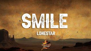 Lonestar - Smile (Lyrics)