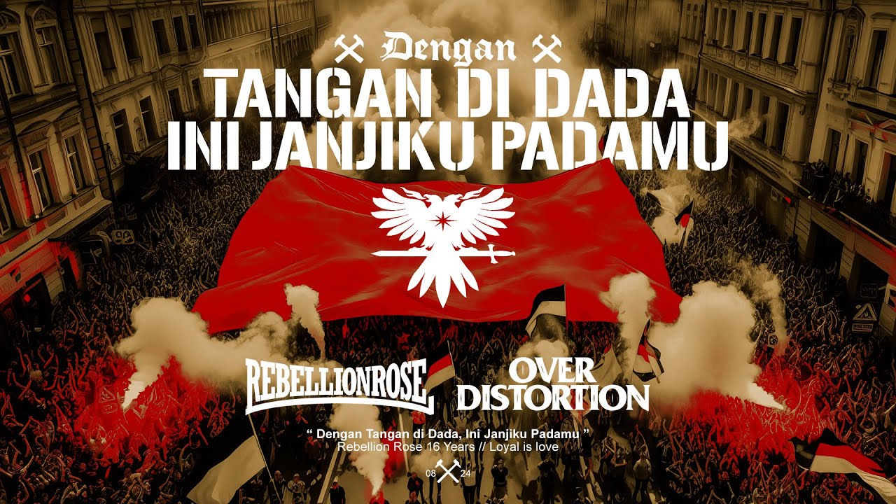 Rebellion Rose ft. Over Distortion - Dengan Tangan Di Dada Ini Janjiku Padamu (Official Video) 2024