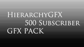 500 Subscriber GFX Pack