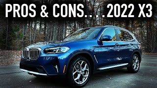 Pros & Cons.. 2022 BMW X3 sDrive 30i