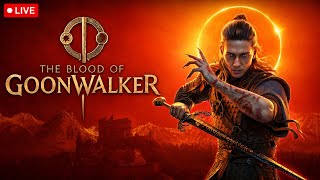 GOONWALKER Begins... | BLOOD OF DAWNWALKER 🔴 LIVE