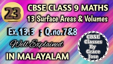 Q.no.7&8 Ex.13.3 CBSE Class 9 Maths Chapter 13 Surface Areas And Volumes In Malayalam