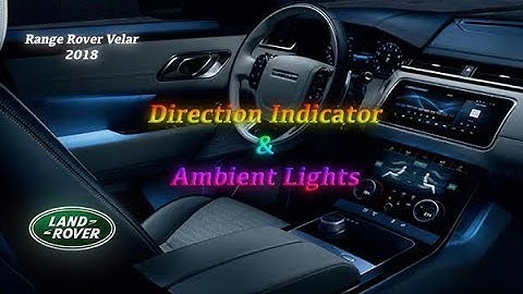 New Velar 2018 Ambient Lighting & Direction Indicator