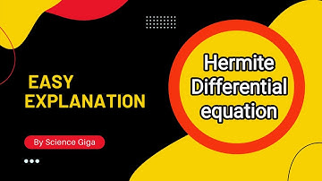 Hermite Differential Equation | Hermite Polynomial | Mathematical Physics