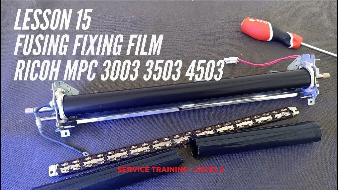 Service Training Lesson 15 Fusing Sleeve RICOH MPC 3003 3503 4503