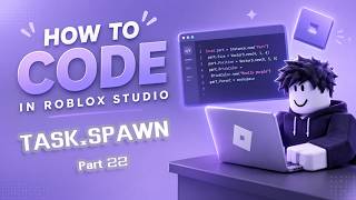 How to code in Roblox Studio | task.spawn() P.22
