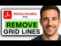 How To Remove Grid Lines In Adobe Acrobat (Easiest Way) (2026 Guide)