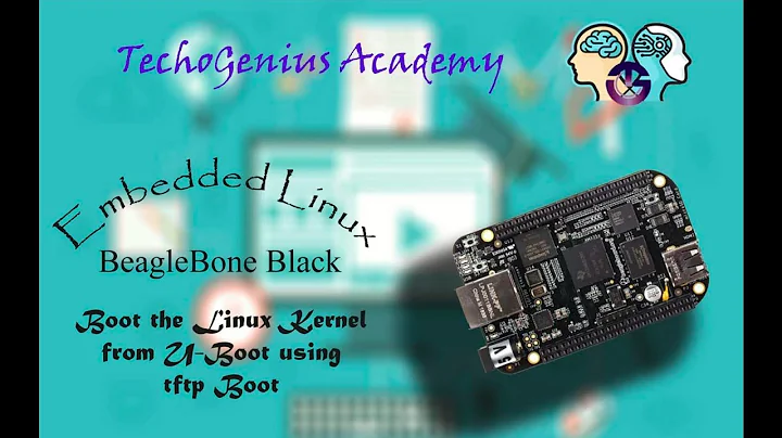 Embedded Linux (Part-8) Boot the Linux Kernel from u-boot using TFTP boot