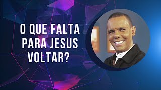 LIVE: O QUE FALTA PARA JESUS VOLTAR?