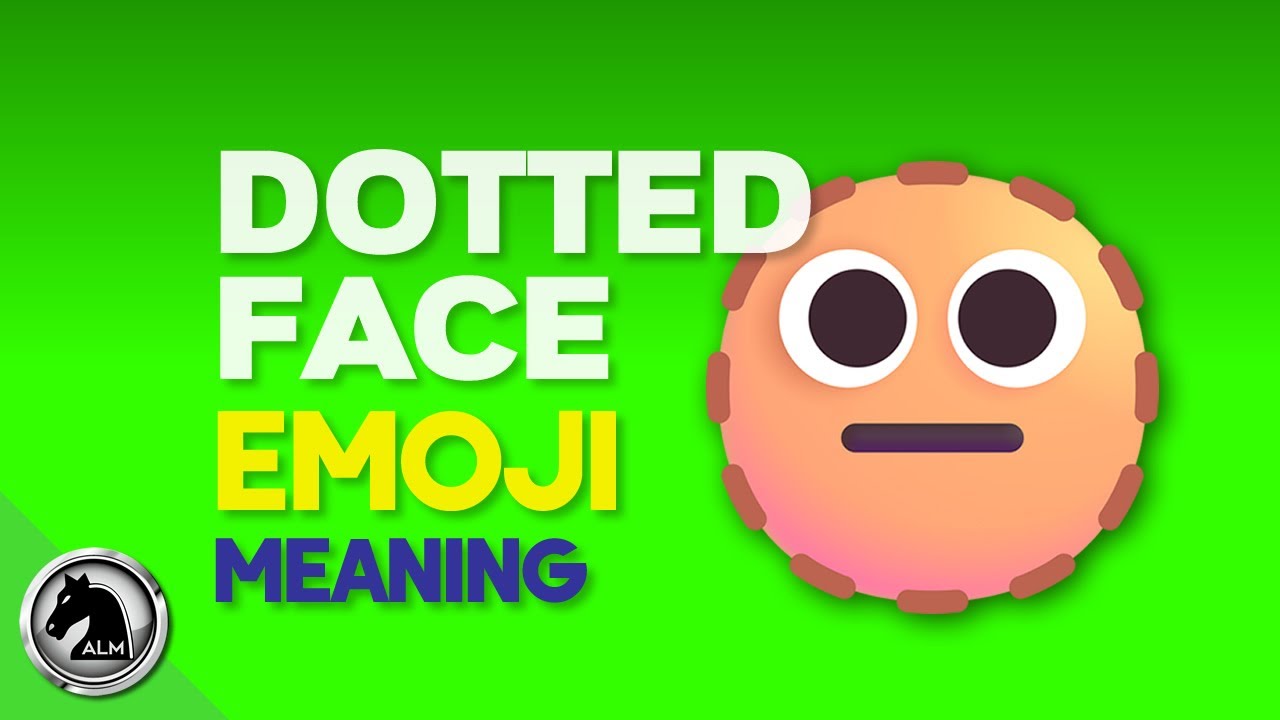 Dotted Face Emoji Meaning Unlock The Hidden Meaning Of The Dotted Line Dotted Face Emoji Meaning Unlock The Hidden Meaning Of The Dotted Line