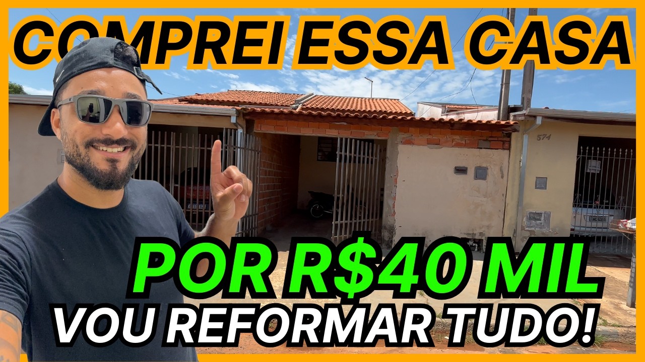 COMPREI ESSA CASA POR 40 MIL E VOU REFORMAR TUDO