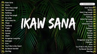 🎧 Ikaw Sana 🌟 OPM Trending 2025 Playlist | Best Tagalog Love Songs & Spotify Hits PH 🔥