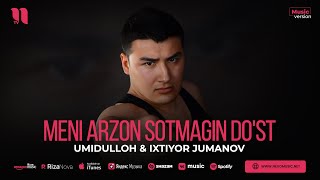 Umidshoh & Ixtiyor Jumanov - Meni arzon sotmagin do'st (audio 2023)