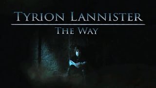 Tyrion Lannister | The Way