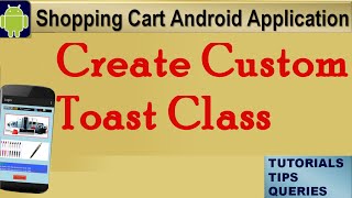 Android Tutorial : Create Custom Toast and use for multiple Activity Page Wealth