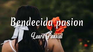 Laura Pausini - Bendecida pasion ( Letra + vietsub )