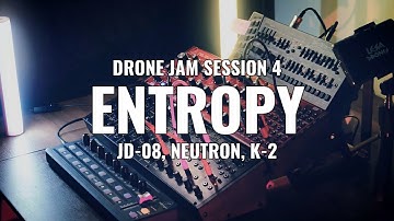 ENTROPY (Modular Drone Ambient Jam)