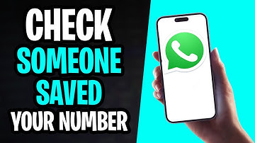 How to Check if Someone Saved Your Number on WhatsApp (2025)