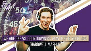 We Are One Vs Countdown Vs How Deep Is Your Love hardwell Mashup len Salgado Remake