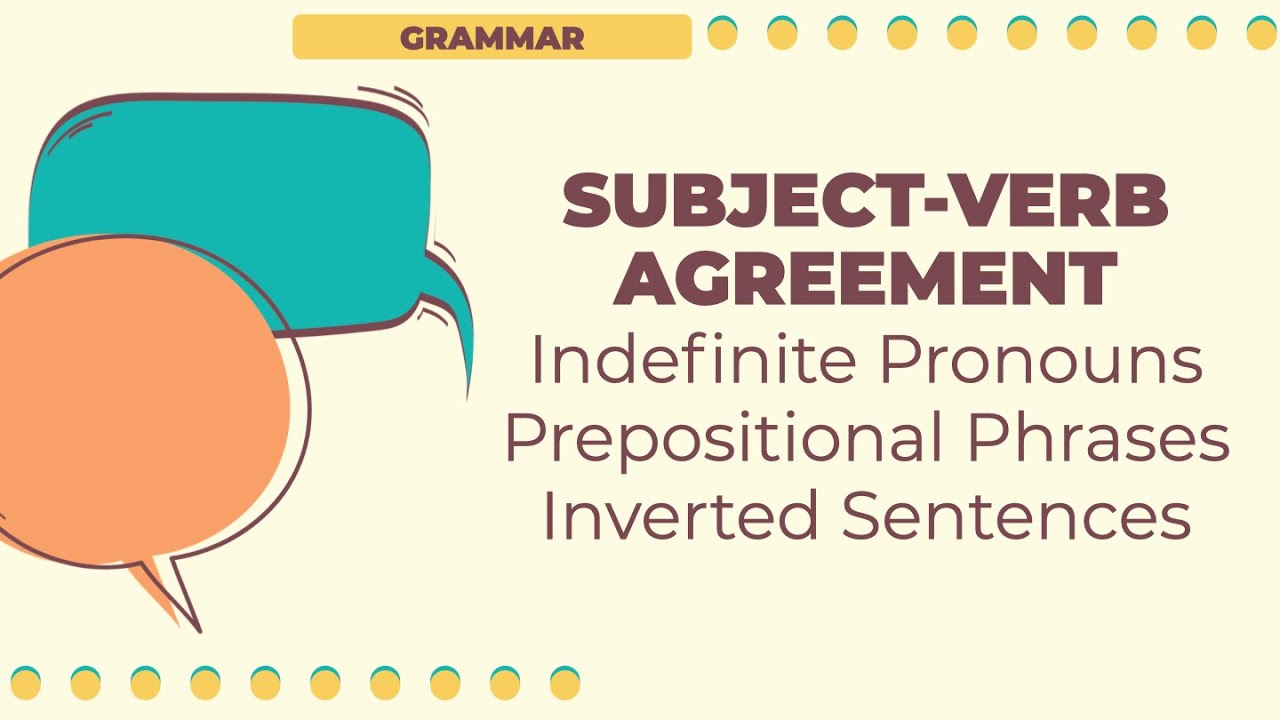 subject-verb-agreement-indefinite-pronouns-prepositional-phrases-inverted-sentences-youtube