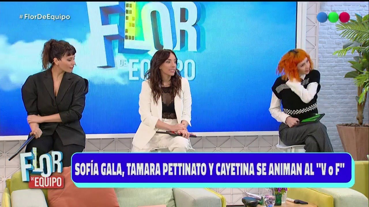 Sofía Gala, Tamara Pettnato y Cayetina se animan a responder todo - Flor De Equipo 2021