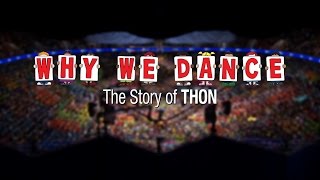 Why We Dance: The Story of THON