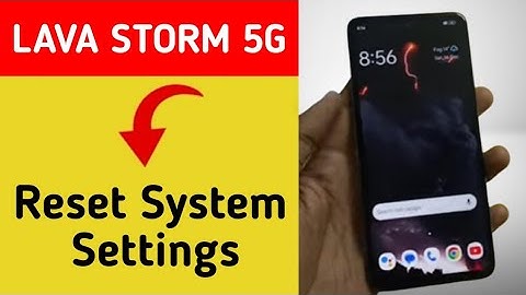How to reset system setting, Lava Storm 5G me system setting reset kaise karen