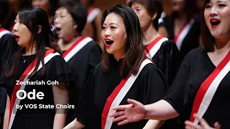 [VOS State Choirs] Ode - Zechariah Goh