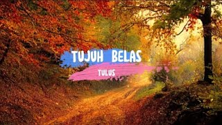 Tujuh Belas - Tulus (Lyrics/Lirik) @musiktulus