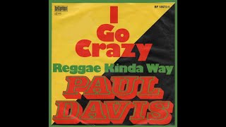 Paul Davis ~ I Go Crazy 1977 Soul Purrfection Version