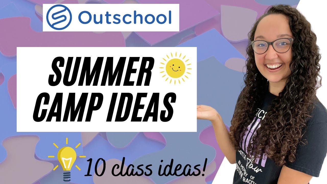 OUTSCHOOL SUMMER CAMP IDEAS: 10 Class Ideas for Outschool Teachers ...