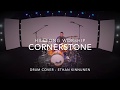 Cornerstone (Full Version) - Hillsong Worship - Ethan Kinnunen Drum Cover