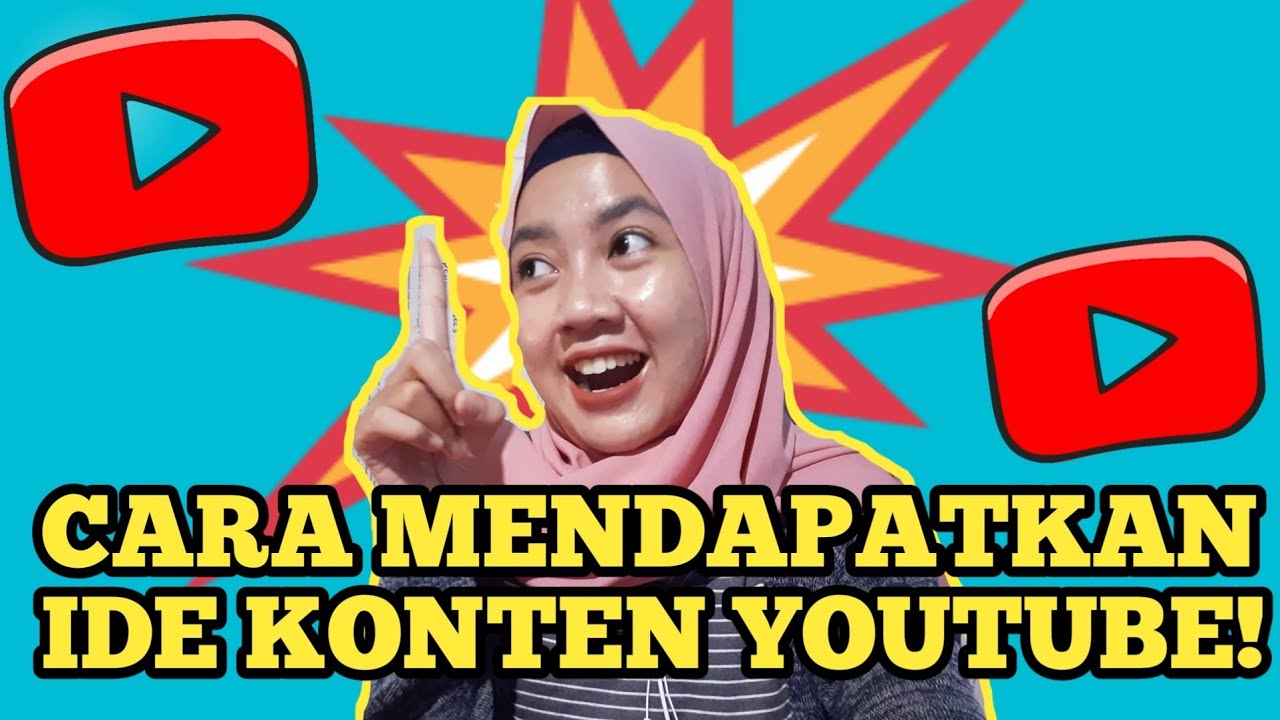CARA MENDAPATKAN IDE KONTEN YOUTUBE