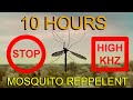 10 HOURS Mosquito repellent sound Ultrasonic Effect (14-15)Khz | Concentration | Meditation | Sleep