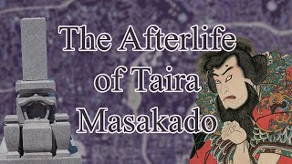 The Afterlife of Taira No Masakado