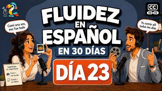 Day 23 : When to Use Indefinido vs Imperfecto in Spanish? | Simple Spanish Grammar Guide