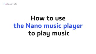 How to use Nano Music Player丨Funtouch OS 12 screenshot 1