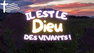 Parole et Évangile du jour | Mercredi 3 juin • DIEU des Vivants !
