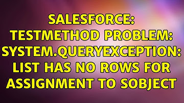 Salesforce: Testmethod problem: System.QueryException: List has no rows for assignment to SObject